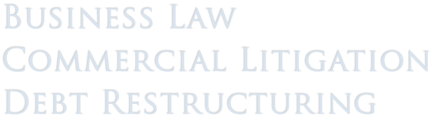 Tucson Business Law, Commercial Litigation & Debt Restructuring